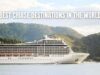 A List of the World’s Best Cruise Destinations Best Cruise Destinations