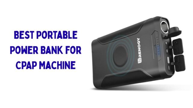 Best Portable Power Bank for CPAP Machine Best Portable Power Bank for CPAP Machine